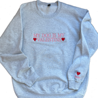 My Dog is My Valentine Personalized Crewneck Sweatshirt