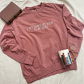 I Put Down My Book To Be Here Comfort Colors Sweatshirt